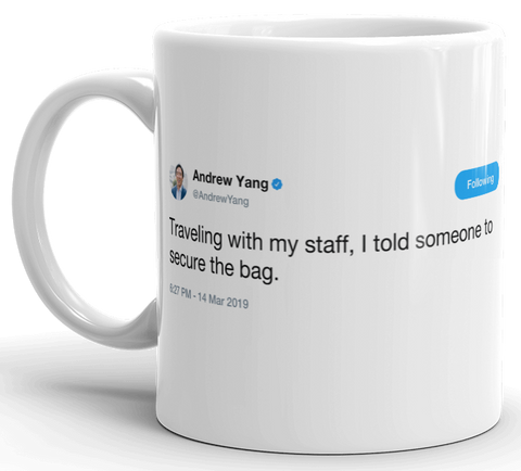 Andrew Yang - secure the bag