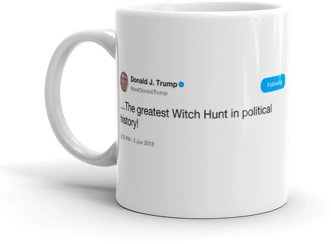 Trump - Witch Hunt
